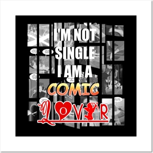 I'M NOT SINGLE I'AM A COMIC LOVER Posters and Art